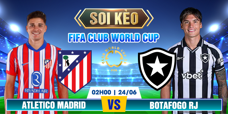 soi-keo-atletico-madrid-vs-botafogo-rj