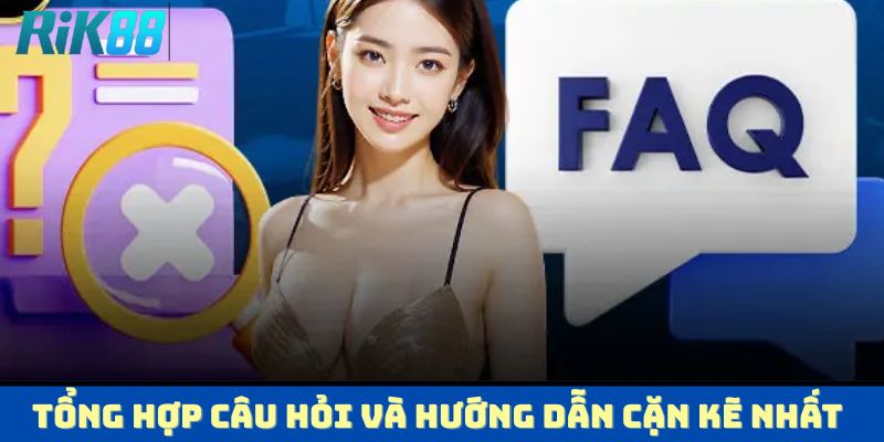 Tổng hợp câu hỏi và hướng dẫn cặn kẽ nhất